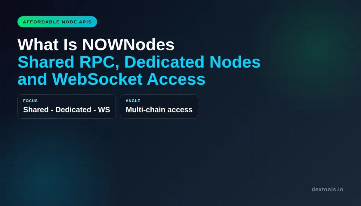What Is NOWNodes: Shared RPC, Dedicated Nodes and WebSocket Access (2026)